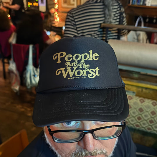 People Are The Worst Trucker hat (hand printed // original design)