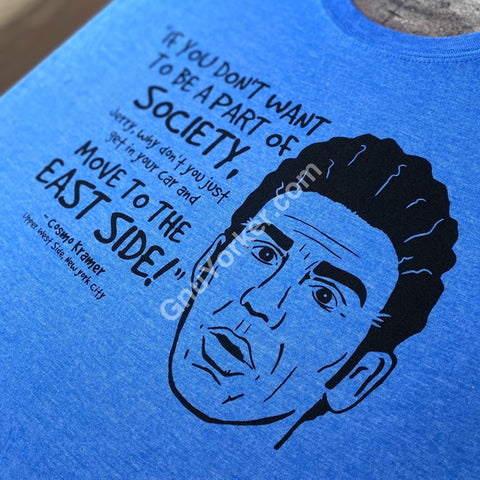 Uws Kramer Quote Shirt (Seinfeld / Upper West Side Inspired Drawing) Shirts